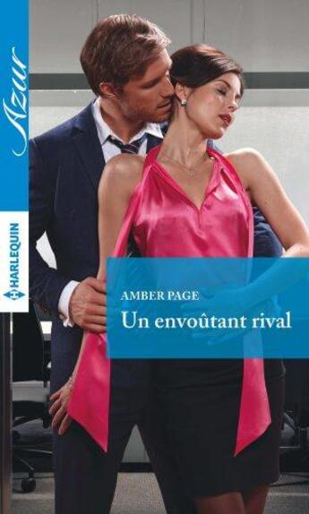 Couverture du livre « Un envoûtant rival » de Amber Page aux éditions Harlequin