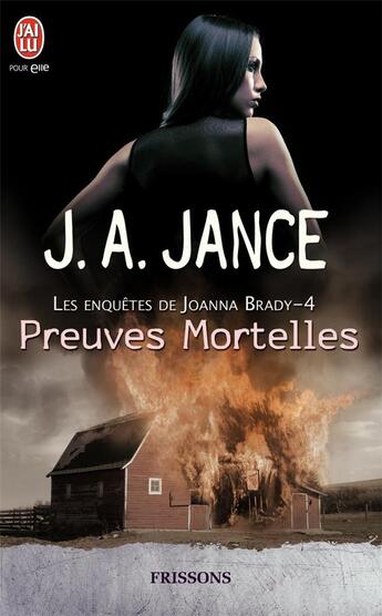 Couverture du livre « Les enquêtes de Joanna Brady Tome 4 ; preuves mortelles » de Judith Ann Jance aux éditions J'ai Lu