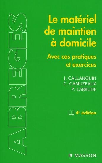 Couverture du livre « Matériel de maintien à domicile (4e édition) » de Callanquin-J+Camuzea aux éditions Elsevier-masson