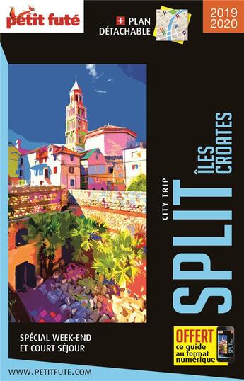 Couverture du livre « GUIDE PETIT FUTE ; CITY TRIP ; split , îles croates (édition 2019) » de Collectif Petit Fute aux éditions Le Petit Fute