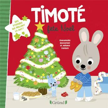 Couverture du livre « Timoté fête Noël » de Emmanuelle Massonaud et Melanie Combes aux éditions Grund