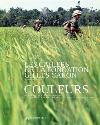 Couverture du livre « Les cahiers de la fondation Gilles Caron t.1 ; couleurs » de  aux éditions Filigranes