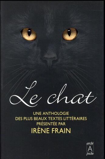 Couverture du livre « Le chat » de Irene Frain aux éditions Archipoche