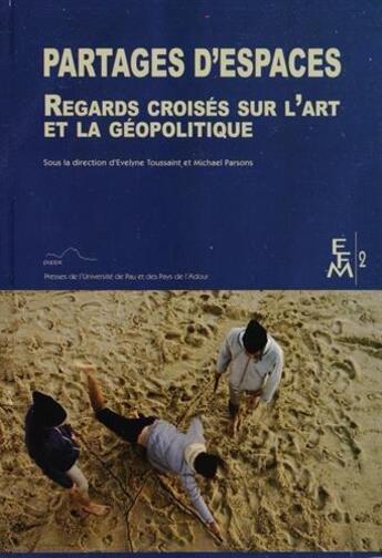 Couverture du livre « Partages d'espaces regards croises sur l art et la geopolitique » de  aux éditions Pu De Pau