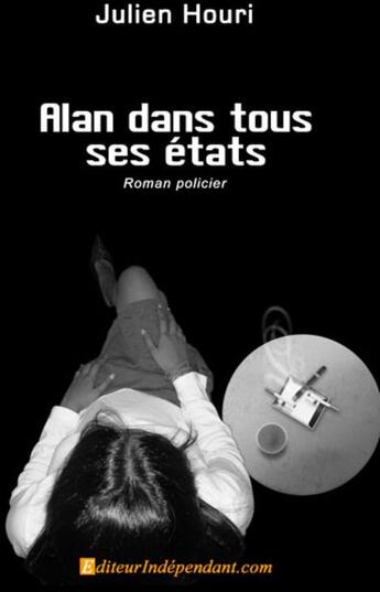 Couverture du livre « Alan dans tous ses états » de Julien Houri aux éditions Edilivre-aparis