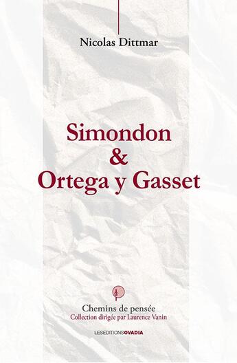 Couverture du livre « Simondon et Ortega y Gasset » de Nicolas Dittmar aux éditions Ovadia