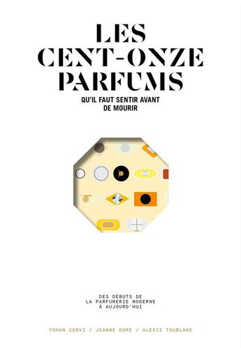 Couverture du livre « Les cent-onze parfums ; qu'il faut sentir avant de mourir » de Yohan Cervi et Jeanne Dore et Alexis Toublanc aux éditions Le Contrepoint