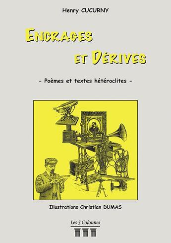 Couverture du livre « Encrages et dérives » de Henry Cucurny aux éditions Les Trois Colonnes