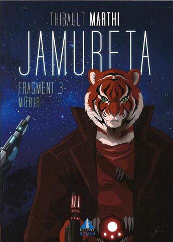 Couverture du livre « Jamureta Tome 3 : mûrir » de Thibault Marthi aux éditions Prestance