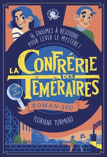 Couverture du livre « La confrérie des téméraires » de Floriane Turmeau aux éditions Poulpe Fictions