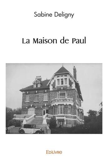 Couverture du livre « La maison de paul » de Sabine Deligny aux éditions Edilivre