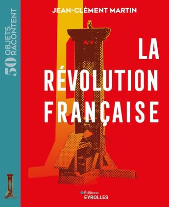 Couverture du livre « La Révolution française » de Jean-Clement Martin aux éditions Eyrolles