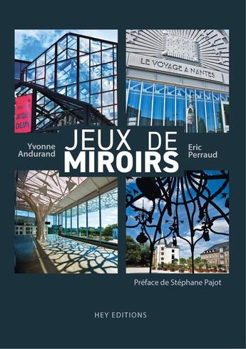 Couverture du livre « JEUX DE MIROIRS » de Yvonne Andurand et Eric Perraud aux éditions Hey