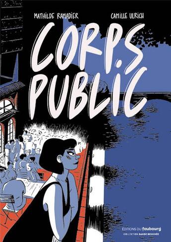 Couverture du livre « Corps public » de Mathilde Ramadier et Camille Ulrich aux éditions Faubourg