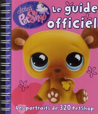 Couverture du livre « Littlest PetShop ; le guide officiel ; le portrait de 320 petshop » de  aux éditions Hemma