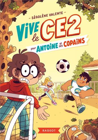 Couverture du livre « Vive le CE2 ! : pour Antoine et ses copains » de Segolene Valente aux éditions Rageot