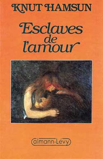 Couverture du livre « Esclaves de l'amour » de Hamsun-K aux éditions Calmann-levy