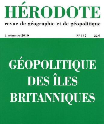 Couverture du livre « REVUE HERODOTE n.137 ; géopolitique des îles britanniques » de Revue Hérodote aux éditions La Decouverte