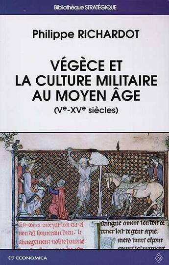 Couverture du livre « Vegece et culture militaire » de Philippe Richardot aux éditions Economica