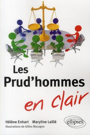 Couverture du livre « Les prud'hommes en clair » de Helene Enhart et Gilles Macagno et Maryline Laille aux éditions Ellipses