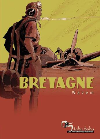 Couverture du livre « Bretagne » de Pierre Wazem aux éditions Humanoides Associes