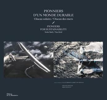 Couverture du livre « Pionniers d'un monde durable ; oiseau solaire, oiseau des mers » de Francis Demange et Herve Bonnot aux éditions La Martiniere