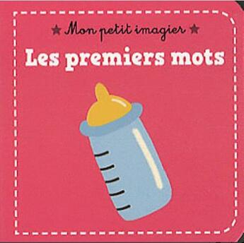 Couverture du livre « Mon petit imagier : les premiers mots » de Isabelle Jacque aux éditions Auzou