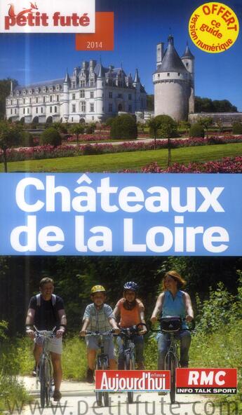 Couverture du livre « GUIDE PETIT FUTE ; THEMATIQUES ; châteaux de la Loire (édition 2014) » de  aux éditions Le Petit Fute