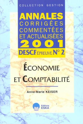 Couverture du livre « Descf n 2-economie et comptabilite-acca 2001- » de Anne-Marie Keiser aux éditions Eska