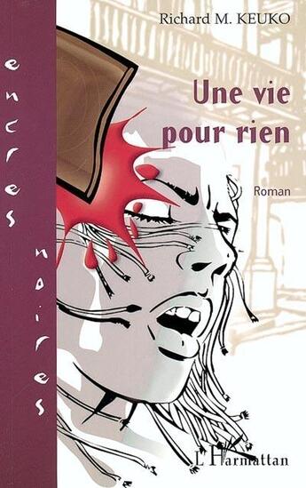 Couverture du livre « Une vie pour rien » de Richard Keuko aux éditions L'harmattan