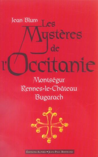 Couverture du livre « Les Mysteres De L Occitanie » de Blum J aux éditions Alphee.jean-paul Bertrand