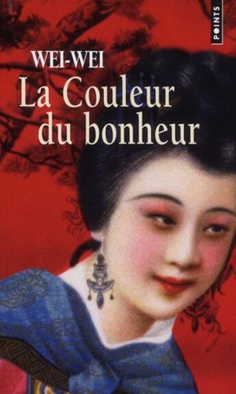 Couverture du livre « La couleur du bonheur » de Weiwei aux éditions Points