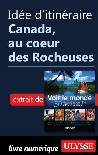 Couverture du livre « Idée d'itinéraire - Canada, au coeur des Rocheuses » de  aux éditions Epagine