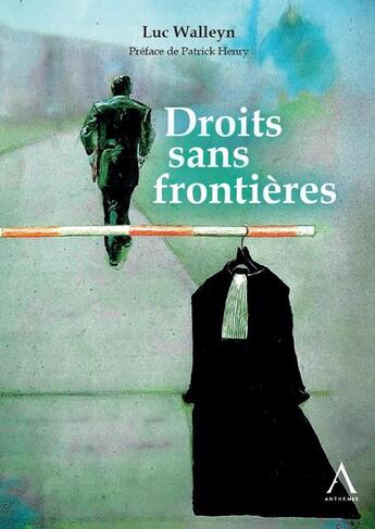 Couverture du livre « Droits sans frontières » de Luc Walleyn aux éditions Anthemis