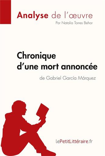 Couverture du livre « Chronique d'une mort annoncée de Gabriel Garcia Marquez » de Torres Behar Natalia aux éditions Lepetitlitteraire.fr