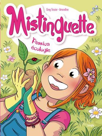 Couverture du livre « Mistinguette Tome 11 : passion écologie » de Gregory Tessier et Amandine aux éditions Jungle