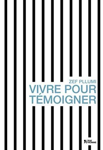 Couverture du livre « Vivre pour temoigner » de Pllumi Zef aux éditions L'age D'homme