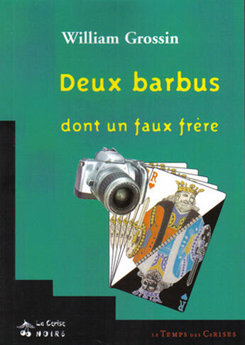 Couverture du livre « Deux barbus dont un faux-frère » de William Grossin aux éditions Le Temps Des Cerises