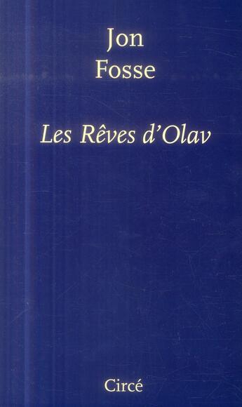 Couverture du livre « Les rêves d'Olav » de Jon Fosse aux éditions Circe