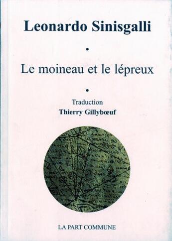 Couverture du livre « Le moineau et le lépreux » de Leonardo Sinisgalli aux éditions La Part Commune