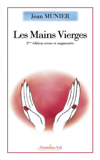 Couverture du livre « Les mains vierges (3e édition) » de Jean Munier aux éditions Francois Baudez