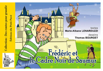 Couverture du livre « Frédéric et le cadre noir de Saumur » de Marie-Albane Lenarduzzi et Thomas Bourget aux éditions Petit Pave