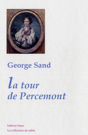 Couverture du livre « La tour de Percemont » de George Sand aux éditions Paleo