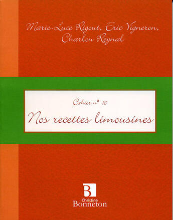 Couverture du livre « **Cah.10 Mes Recettes Limousines** » de M.L. Rigout / E. Vig aux éditions Bonneton