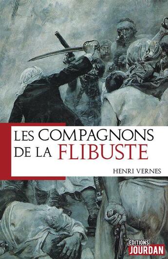 Couverture du livre « Les compagnons de la flibuste » de Vernes Henri aux éditions Jourdan