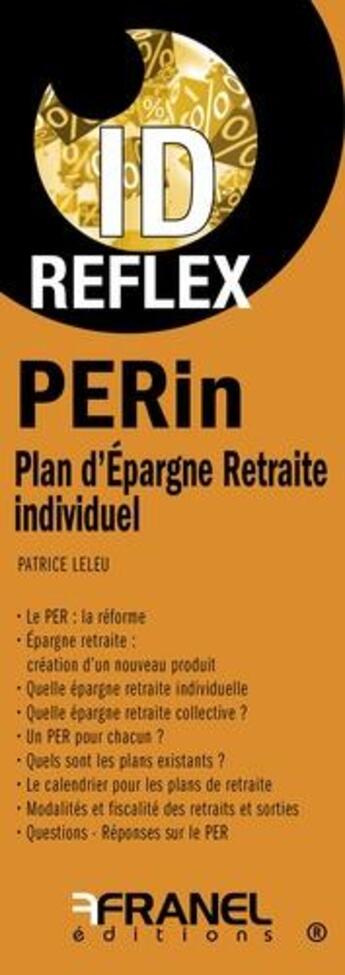 Couverture du livre « Id reflex perin plan d'epargne retraite individuel » de Patrice Leleu aux éditions Arnaud Franel