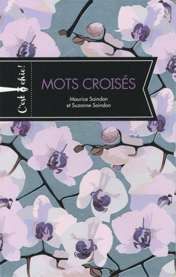 Couverture du livre « Mots croisés » de Maurice Saindon et Suzanne Saindon aux éditions Bravo