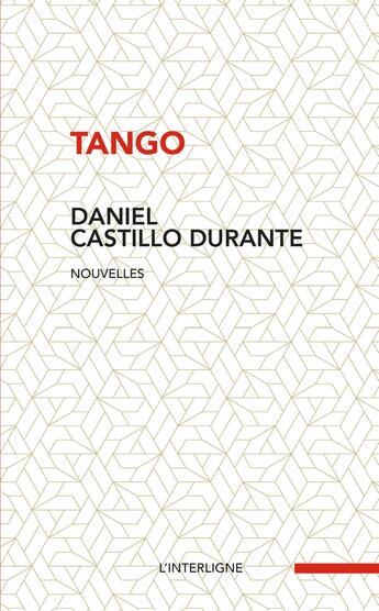 Couverture du livre « Tango » de Daniel Castillo Durante aux éditions Interligne