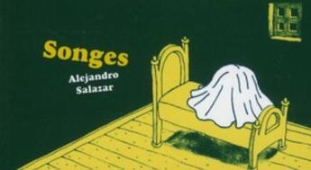 Couverture du livre « Songes » de Alejandro Salazar aux éditions Editions Flblb