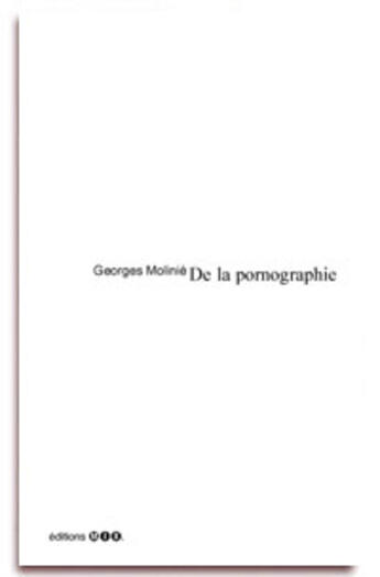 Couverture du livre « De la pornographie » de Georges Molinie aux éditions Editions Mix